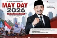 Desain ucapan May Day (Hari Buruh Internasional) yang jatuh pada 1 Mei 2026 dari Presiden Direktur KHYI, KRA Dwi Indrotito Cahyono, S.H., M.M. Foto (Kim)